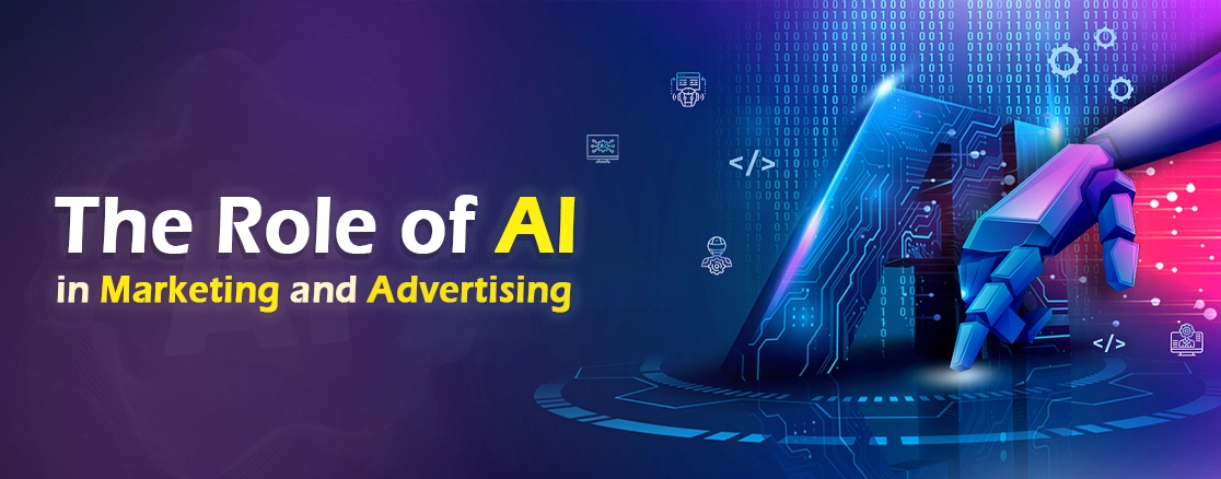 The Role of AI in Marketing and Advertising